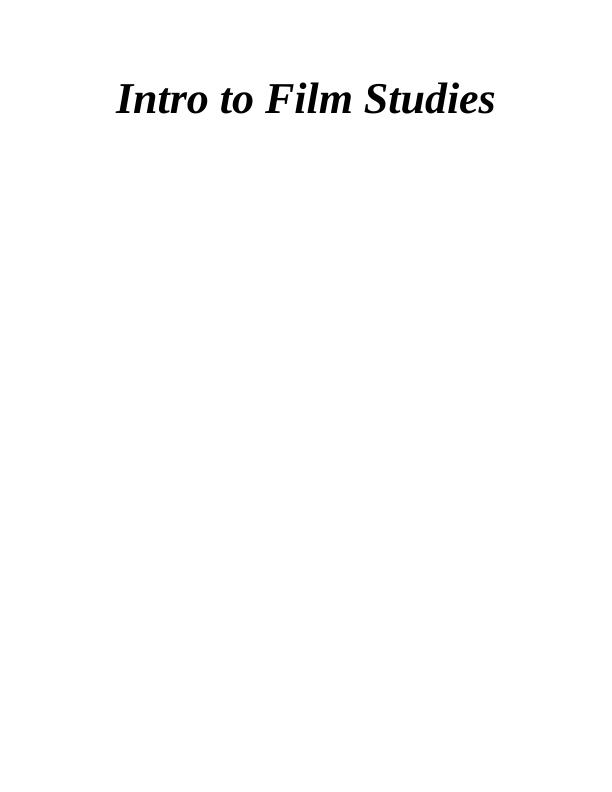 Film Studies: Exploring the Narrative, Artistic, Cultural, Economic, and Political Implications of Cinema with a Focus on Film Noir_1