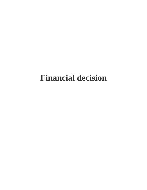 Financial Decision for Zylla Limited: Short and Long Term Sources of Finance and Investment Appraisal Techniques_1