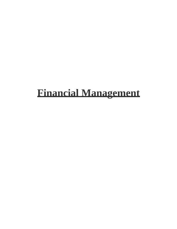 Financial Management: Plans, Changes, Contingency, Approaches, and Evaluation_1