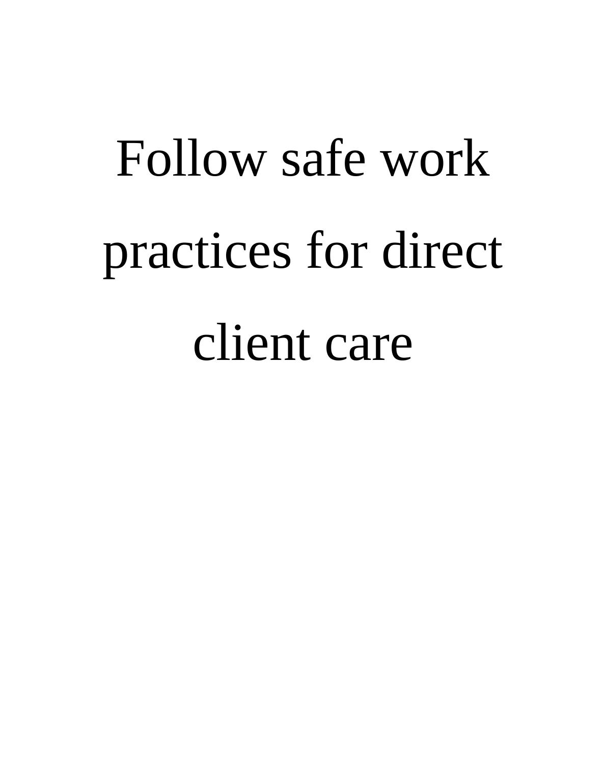 follow-safe-work-practices-for-direct-client-care-desklib