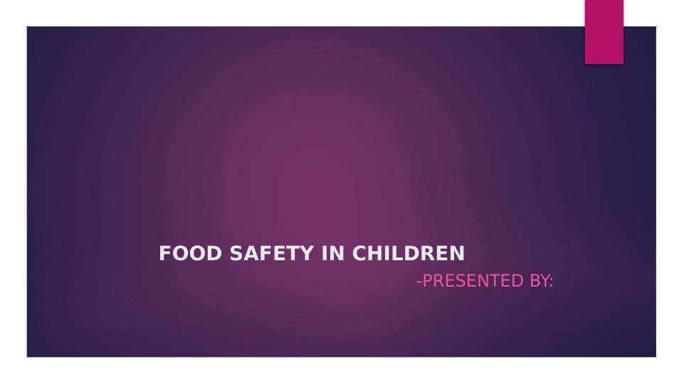 Food Safety in Children: Identifying Hazards, Guidelines, and Prevention_1
