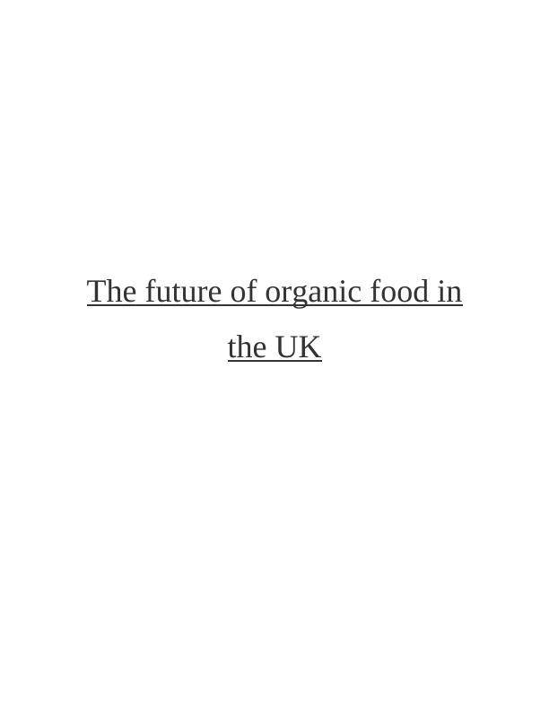 The Future of Organic Food in the UK Challenges and Opportunities
