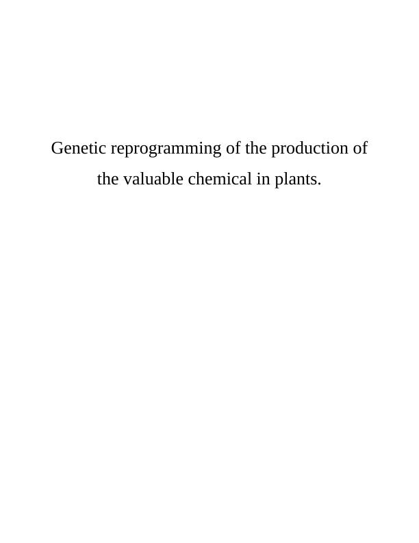 Genetic Reprogramming of Plant Chemical Production_1