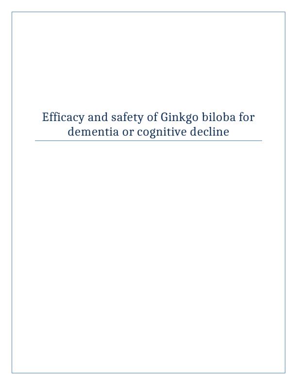 Ginkgo Biloba for Dementia Efficacy and Safety Desklib