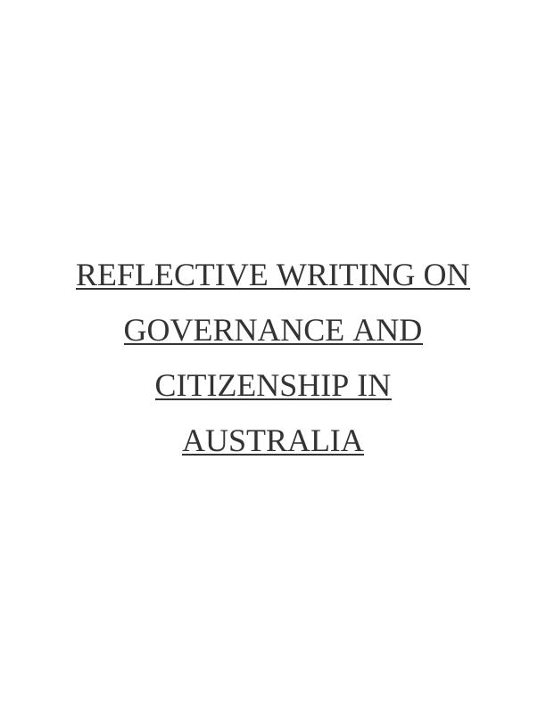 Reflective Writing on Governance and Citizenship in Australia_1