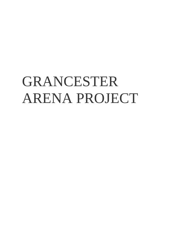 Grancester Arena Project: Cost Plan and Investment Appraisal_1