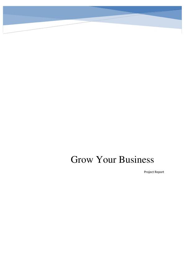 Grow Your Business Project Report - Desklib_1