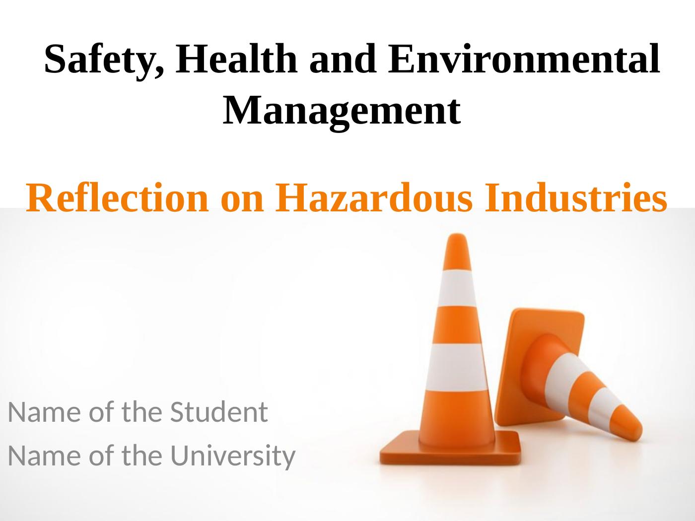 Reflection on Hazardous Industries Safety, Health and Environmental
