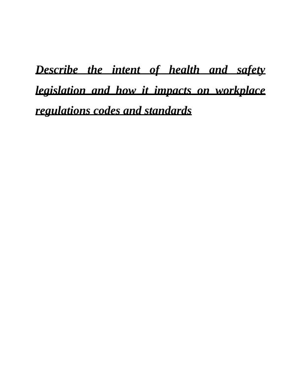 Impact of Health and Safety Legislation on Workplace Regulations, Codes and Standards_1
