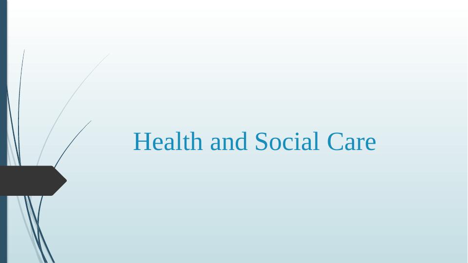 Health and Social Care: Organizations, Legislation, and Contributions