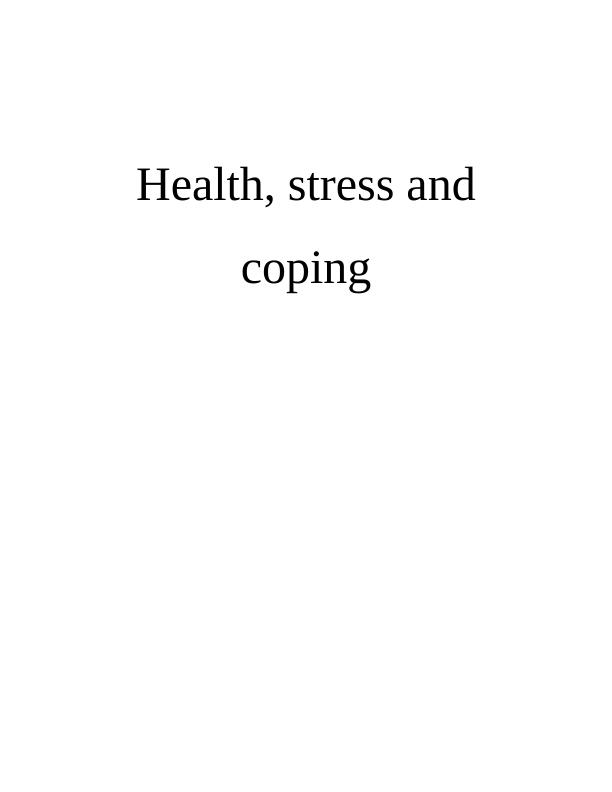 Health, Stress And Coping: Strategies To Resolve Stress