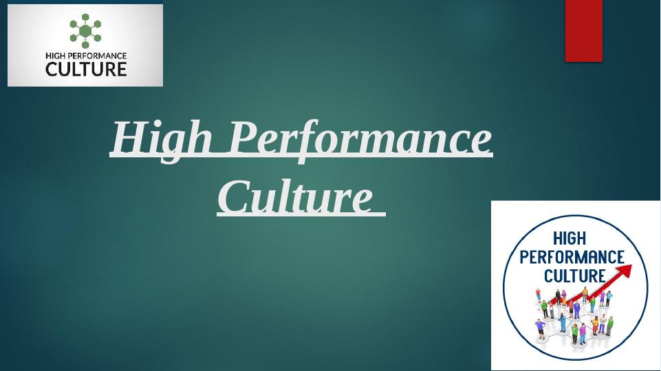 High Performance Culture Presentation_1