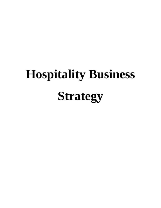 Hospitality Business Strategy Analysis and for The