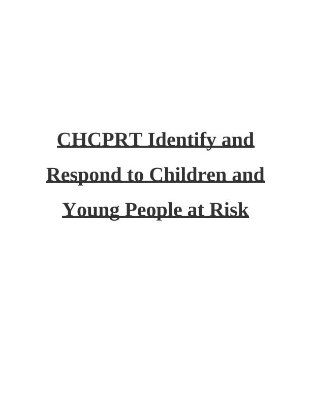 CHCPRT001 Identify and Respond to Children and Young People at Risk - Desklib_1