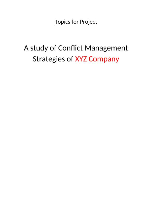 Project A Study of Conflict Management Strategies of XYZ Company_1