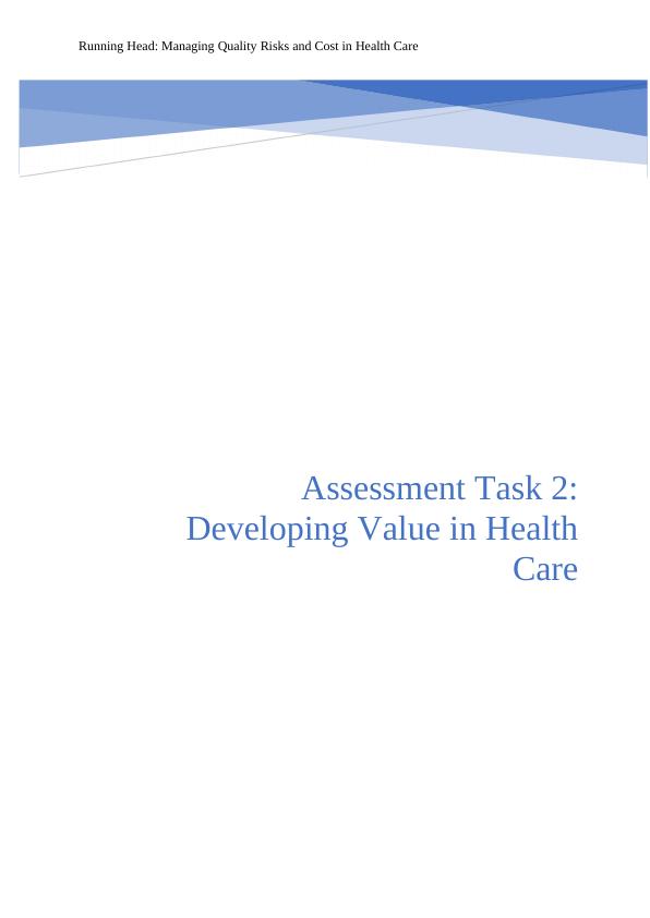 Managing Quality Risks and Cost in Health Care: A Case Study_1