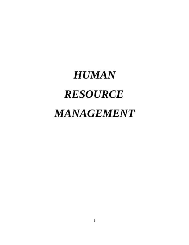 Human Resource Management TABLE OF CONTENTS [pic] [pic] INTRODUCTION Human Resource Management_1