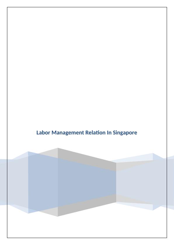 Labor management relations assignment | Singapore_1