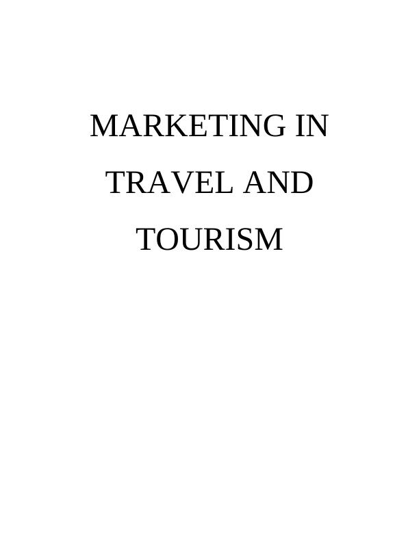 Marketing in Travel & Tourism Assignment_1