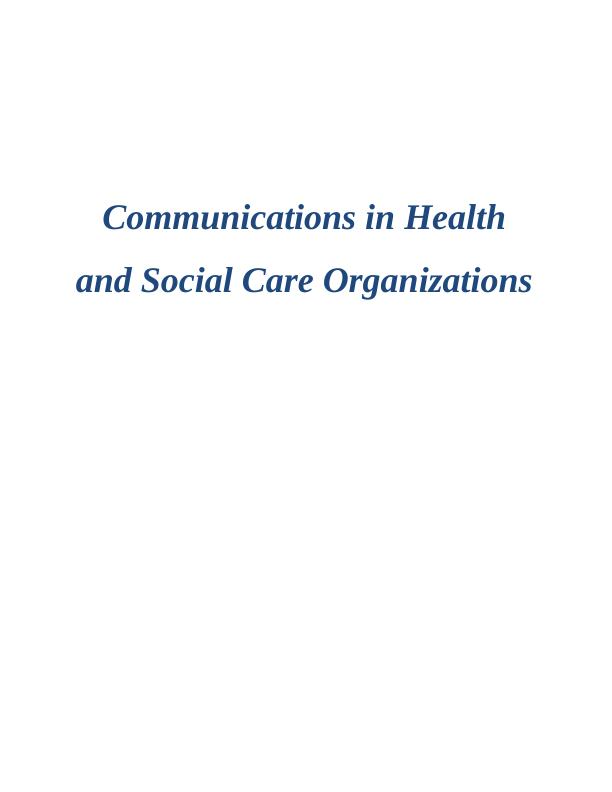 Communications in Health and Social Care Organizations Assignment_1