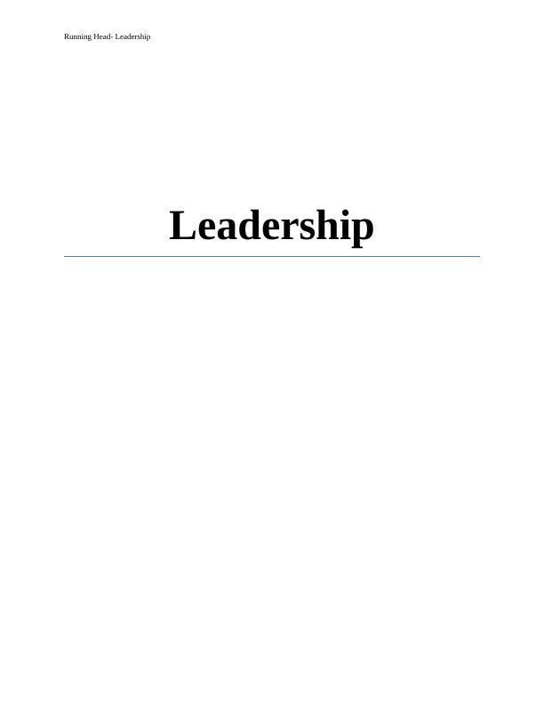 4 Leadership Running Head- Leadership Overview_1