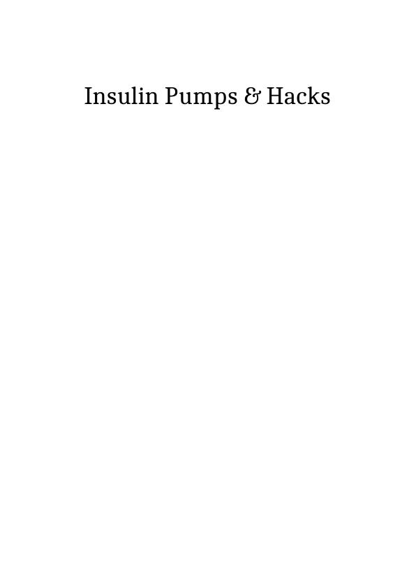 Insulin Pumps & Hacks- Doc_1