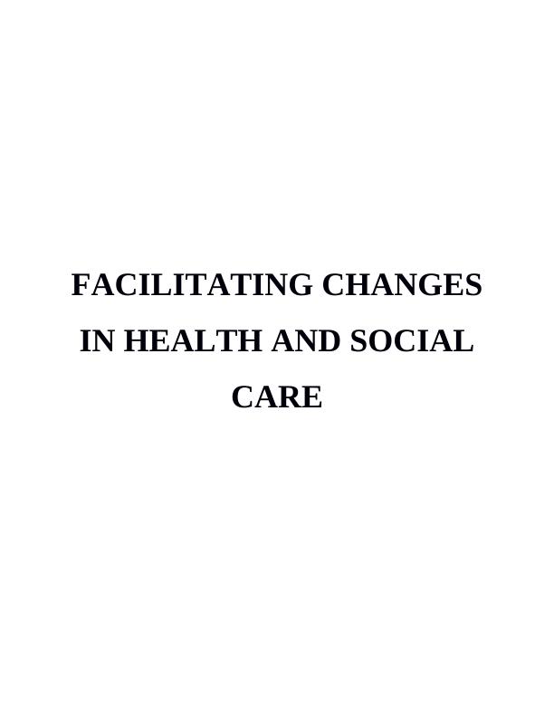 facilitating change in health and social care assignment_1