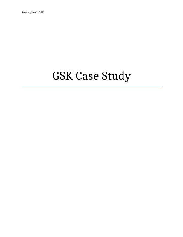 GSK Case Study: Bribery Scandal in China and Lessons Learned_1