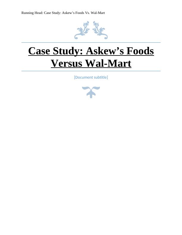 Case Study: Askew’s Foods Vs. Wal-Mart._1