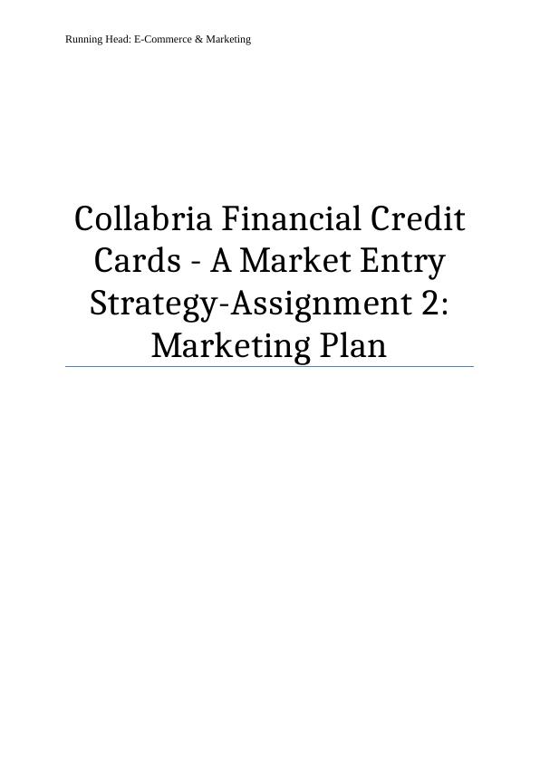 Collabria Financial Credit Cards - A Market Entry Strategy-Assignment 2: Marketing Plan_1