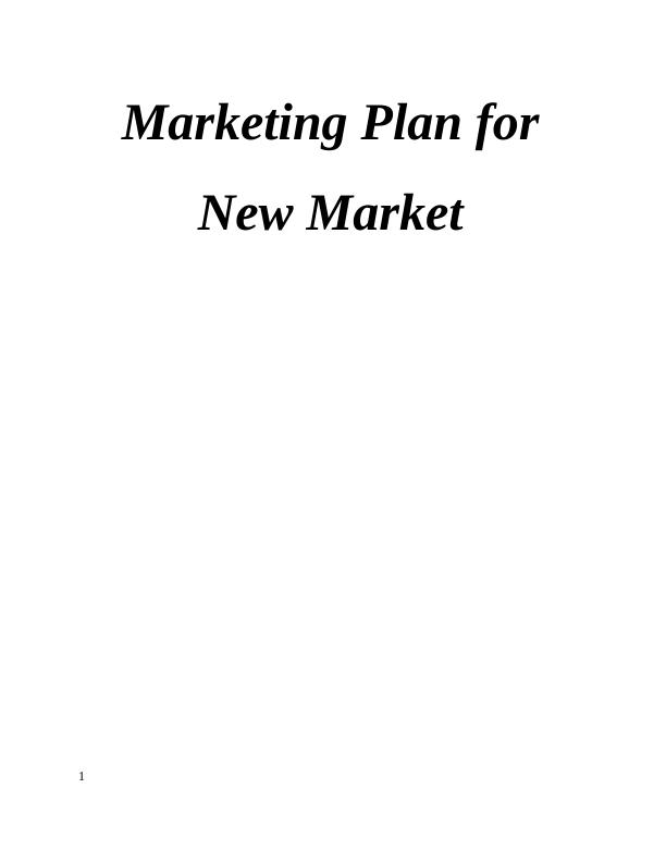 Marketing Plan for New Market Assignment_1