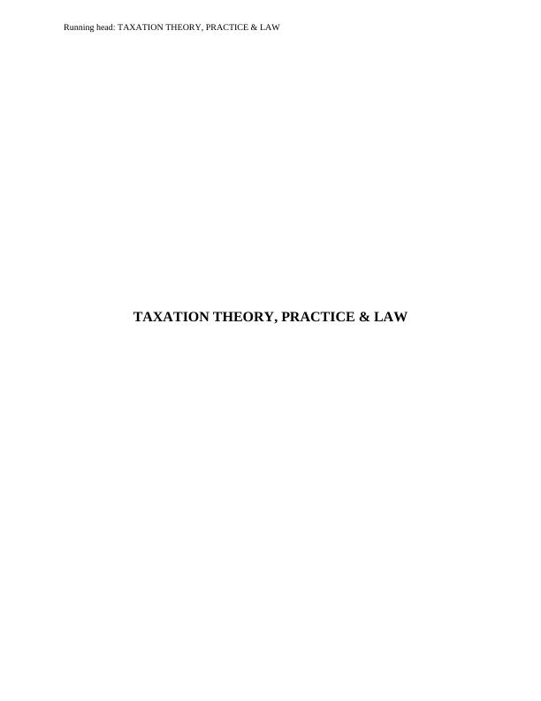 TAXATION THEORY, PRACTICE & LAW TAXATION THEORY, PRACTICE & LAW TAXATION THEORY, PRACTICE & LAW_1