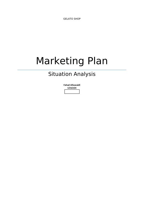 Marketing Plan for Gelato Shop - Situation Analysis, Industry Trends, Competition, Location, and Marketing Strategy_1