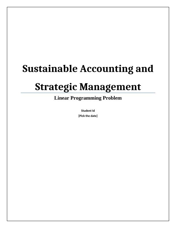 Sustainable Accounting and Strategic Management- Linear Programming Problem_1