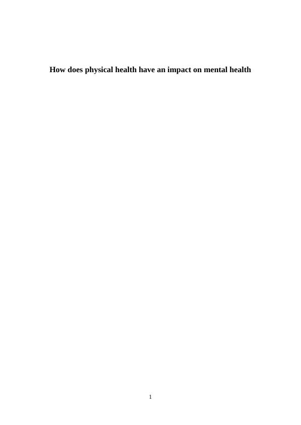 Impact of Physical Health on Mental Health: Research Report_1