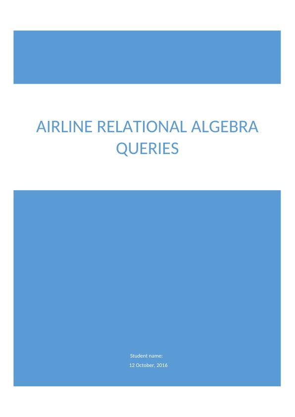 Student name:. 12 October, 2016. airline relational alg_1