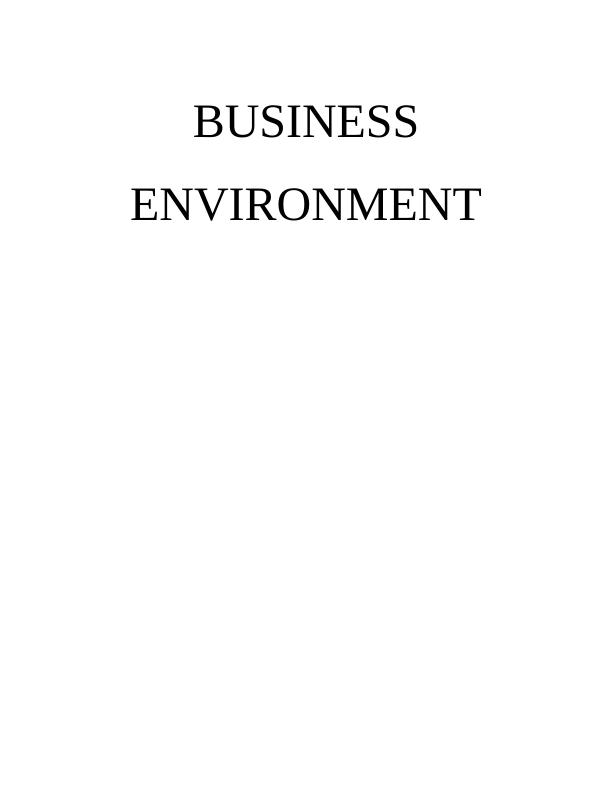 BUSINESS ENVIRONMENT TABLE OF CONTENTS INTRODUCTION 1 TASK 11_1