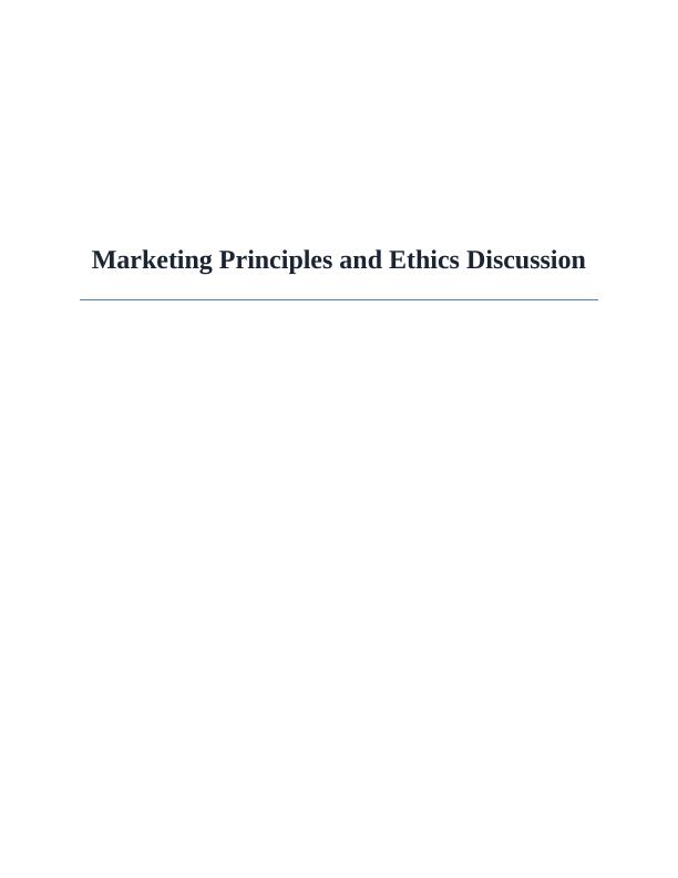 Marketing Principles and Ethics Discussion._1