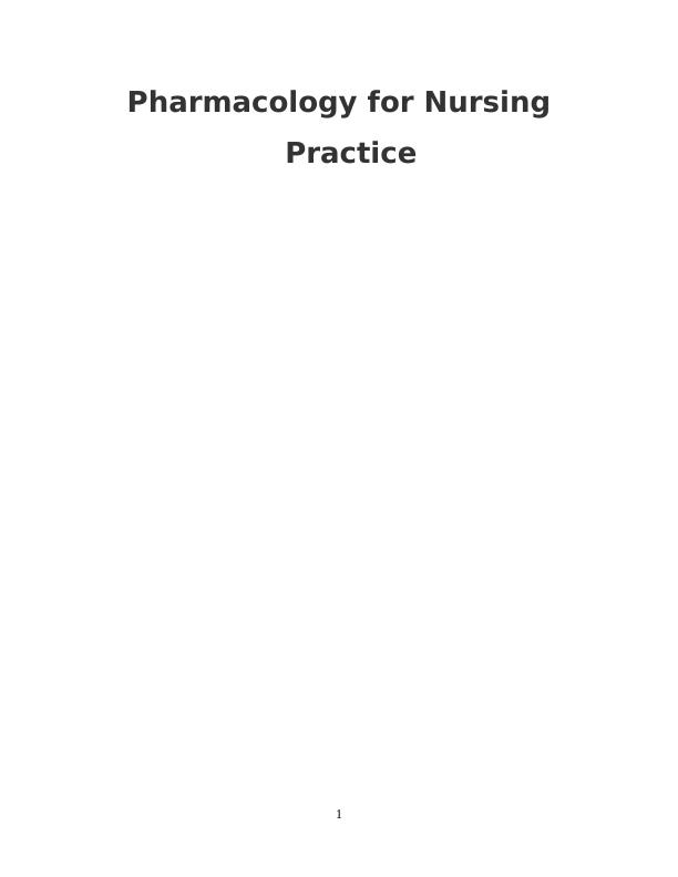 Pharmacology for Nursing Practice : Report_1