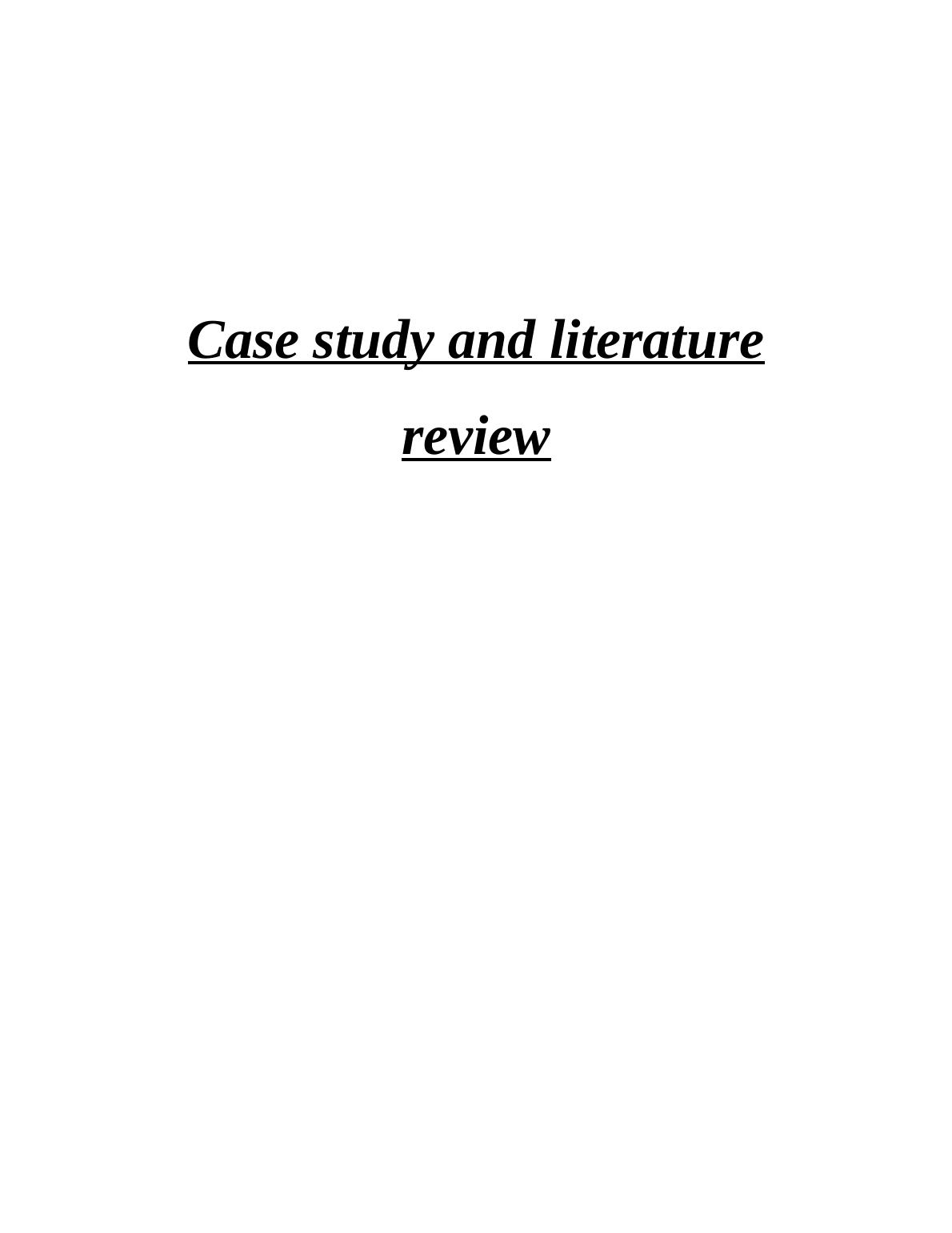 difference between case study and literature review