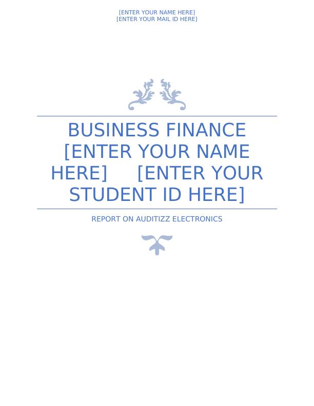 AUDITIZZ ELECTRONICS REPORT ON BUSINESS FINANCE [Enter YOUR name here]_1