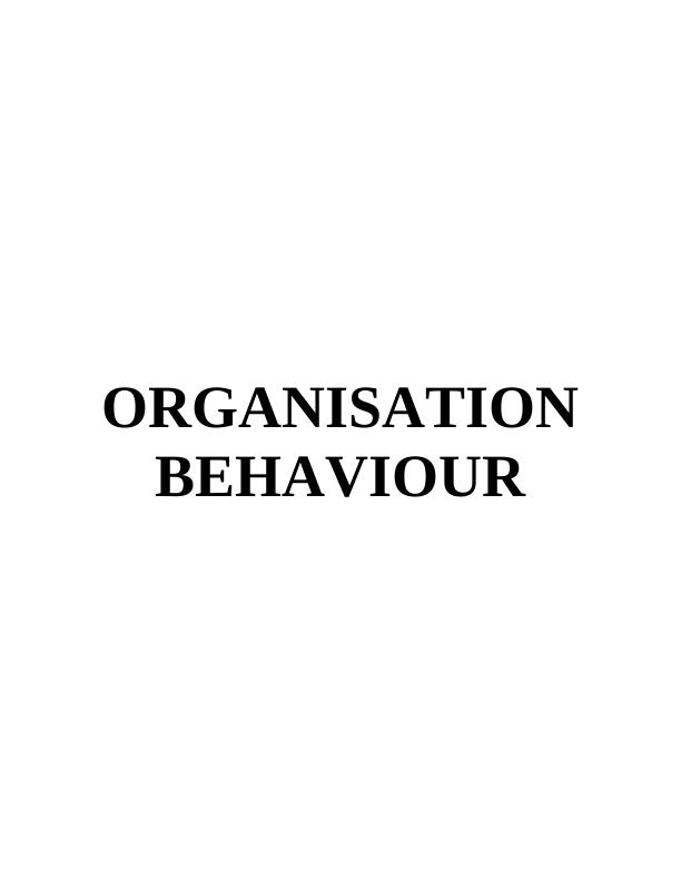 Towards an understanding of organisational behaviour in individuals and teams_1