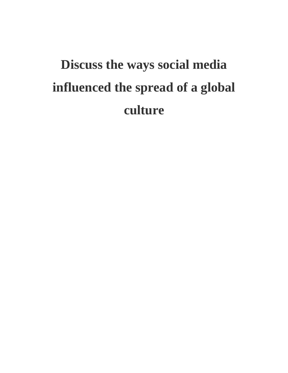 Social Media Influence on the Spread of a Global Culture