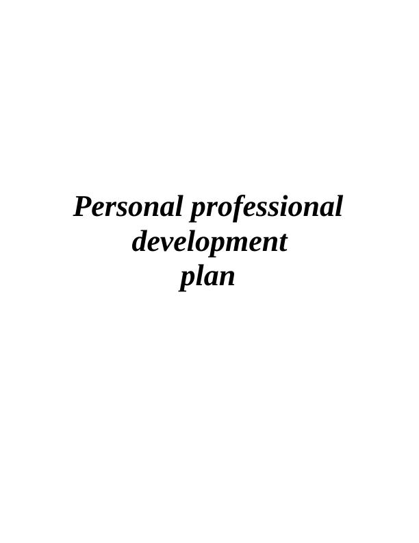 Personal Professional Development Plan for Working in Health & Social Care Setting_1