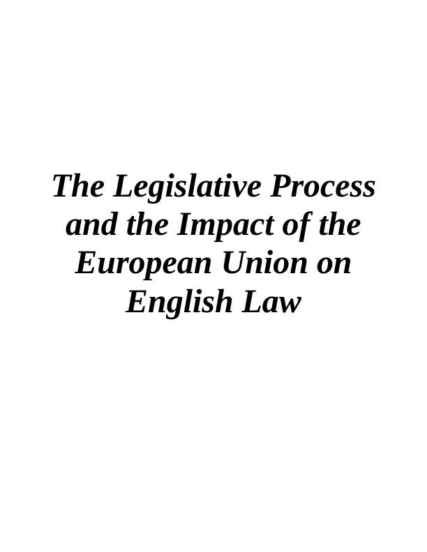 The Legislative Process and the Impact of the European Union on English Law