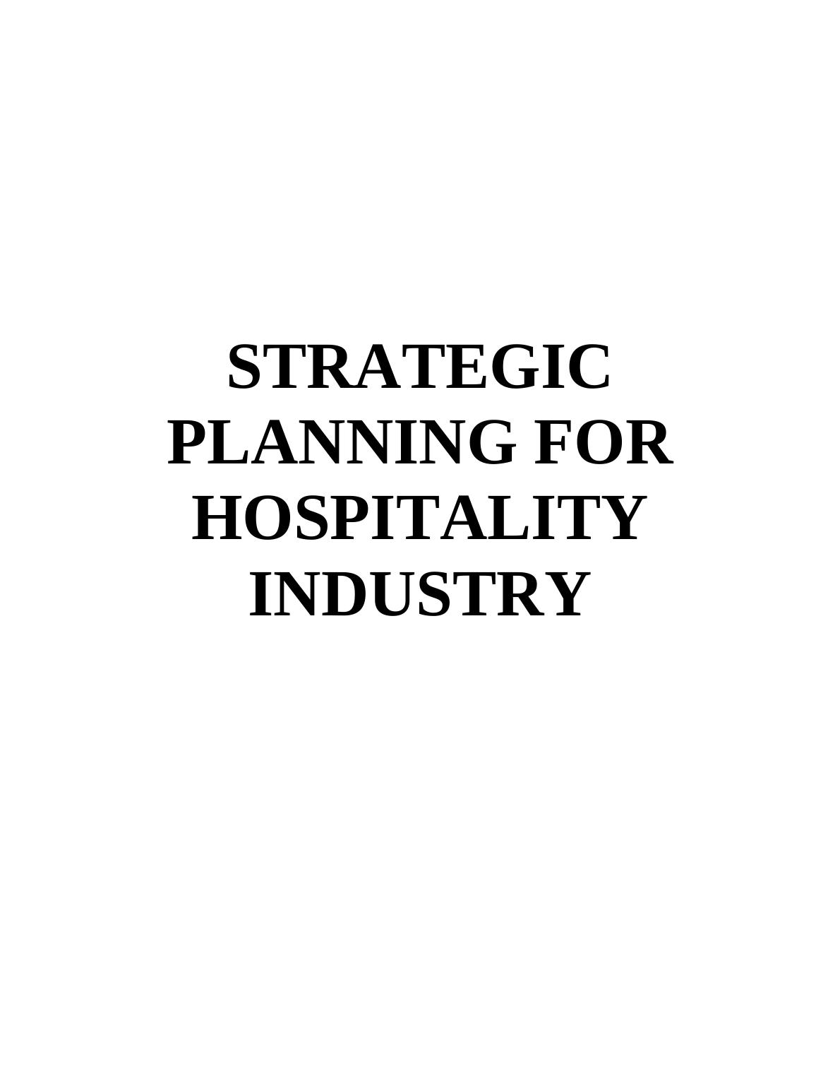 Strategic Planning for Hospitality Industry Desklib