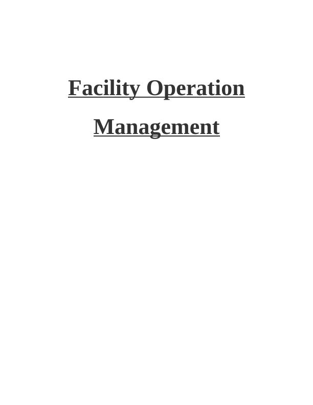 Facility Operation Management INTRODUCTION 1 LO 1 1 Responsibilities of Facilities Manager towards its staff, operational aspects of buildings_1