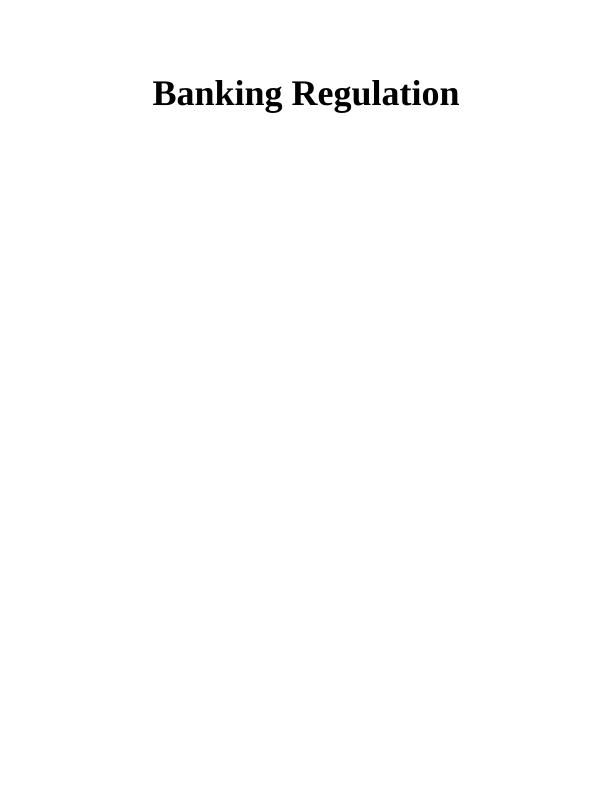 Banking Regulation Contents INTRODUCTION Banking Regulation Contents_1