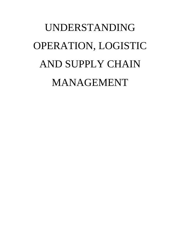 Assignment on Understanding Operation, Logistic and Supply Chain Management_1