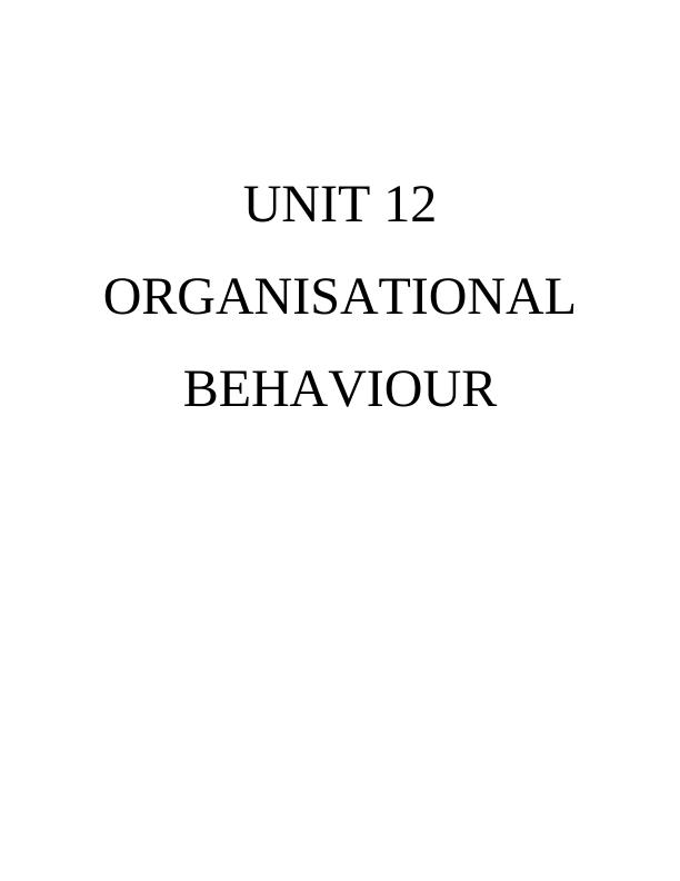 unit 12 organisational behaviour assignment slideshare